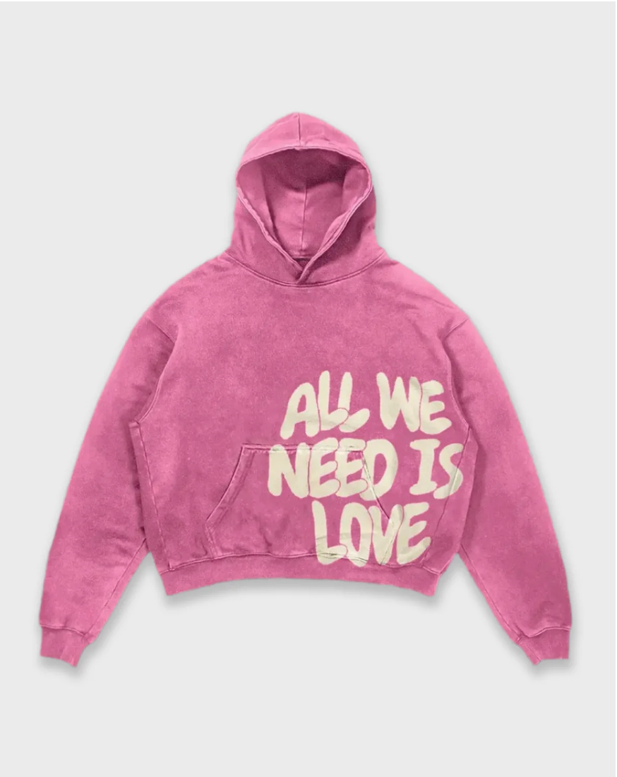 ALL WE NEED HOODIE